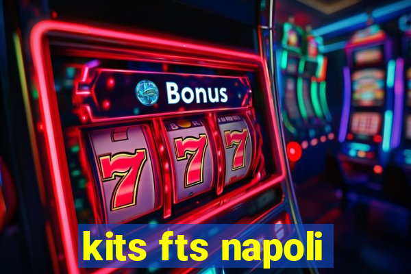kits fts napoli